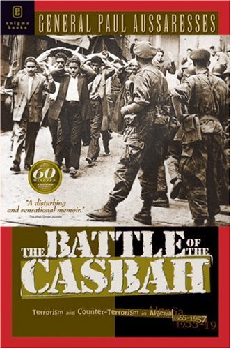 The Battle Of The Casbah: Terrorism And Counterterrorism In Algeria, 19551957,Used