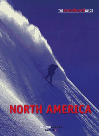 The Snowboard Guide: North America,Used