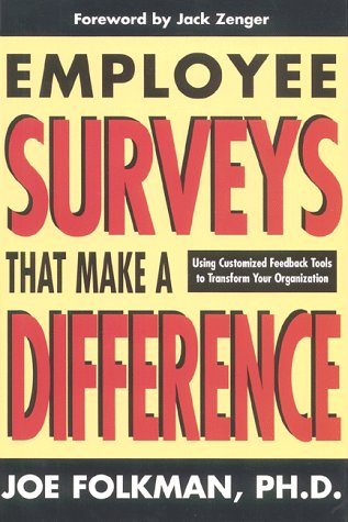 Employee Surveys That Make a Difference: Using Customized Feedback Tools to Transform Your Organization,Used
