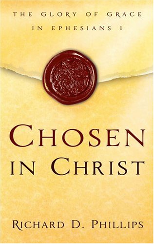 Chosen In Christ: The Glory Of Grace In Ephesians 1,Used
