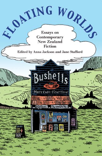 Floating Worlds: Essays On Contemporary New Zealand Fiction,New