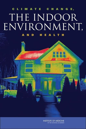 Climate Change, the Indoor Environment, and Health,Used