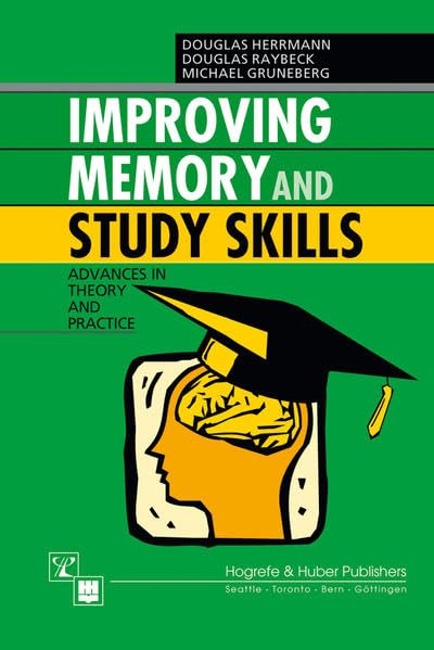 Improving Memory and Study Skills: Advances in Theory and Practice,Used