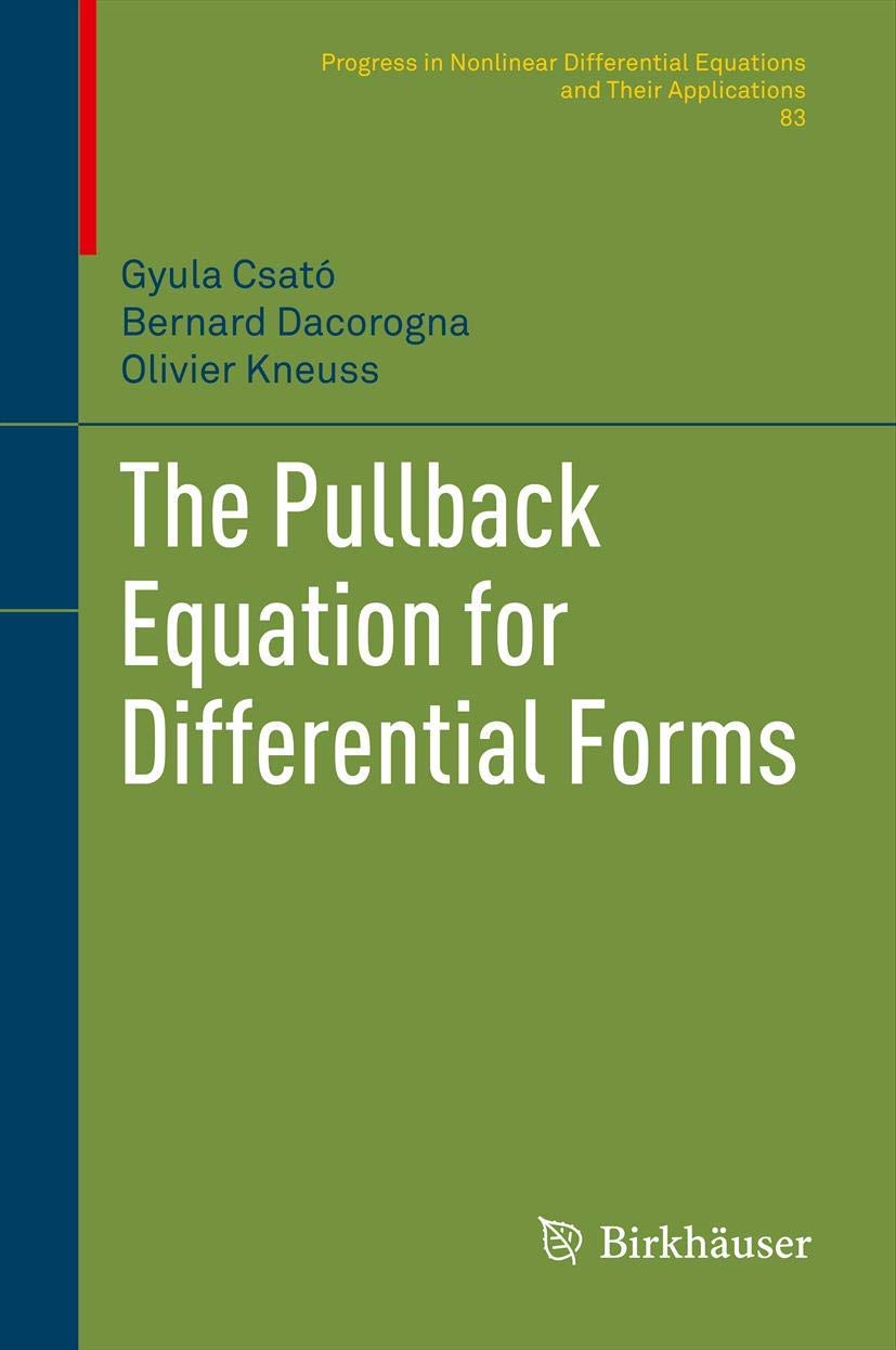 The Pullback Equation For Differential Forms (Progress In Nonlinear Differential Equations And Their Applications, Vol. 83),Used