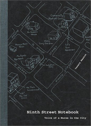 Ninth Street Notebook : Voice of a Nurse in the City,New
