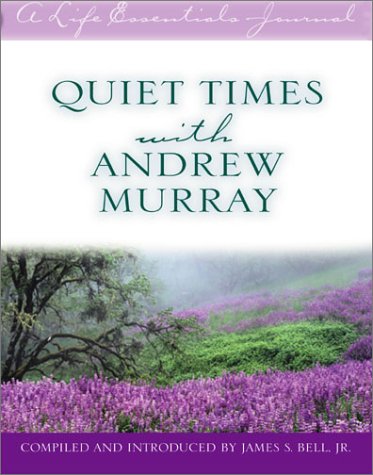 Quiet Times With Andrew Murray (A Life Essentials Journal),Used