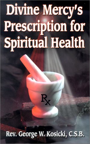 Divine Mercy's Prescription for Spiritual Health,Used