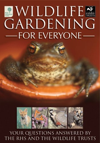 Wildlife Gardening for Everyone: Your Questions Answered by the RHS and the Wildlife Trusts,Used