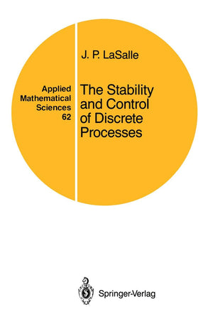The Stability and Control of Discrete Processes (Applied Mathematical Sciences, 62),Used