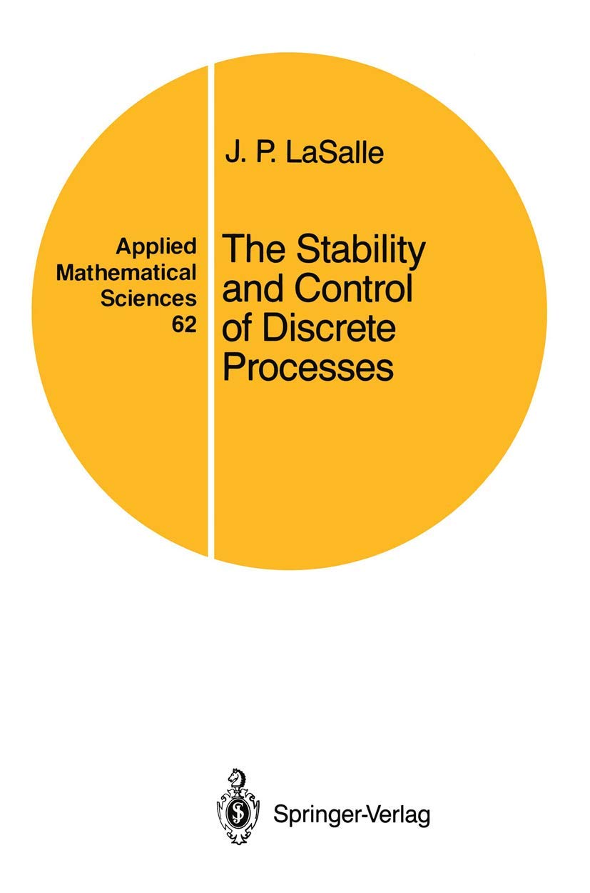The Stability and Control of Discrete Processes (Applied Mathematical Sciences, 62),Used