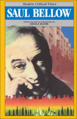 Saul Bellow (Bloom's Modern Critical Views),Used