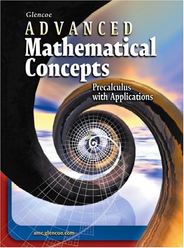 Advanced Mathematical Concepts: Precalculus With Applications,Used