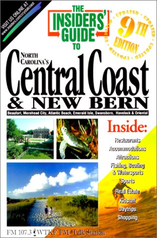 Insiders' Guide to North Carolina's Central Coast & New Bern,Used