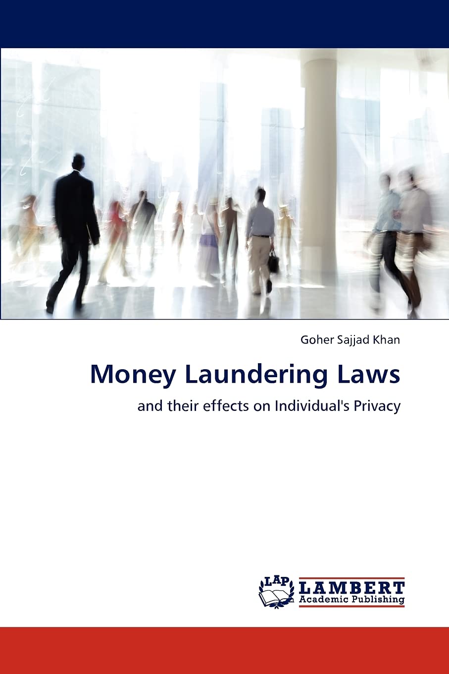 Money Laundering Laws: and their effects on Individual's Privacy,Used