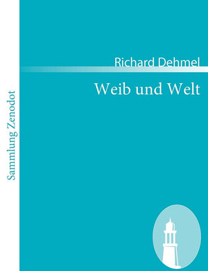 Weib und Welt (Sammlung Zenodot) (German Edition),Used