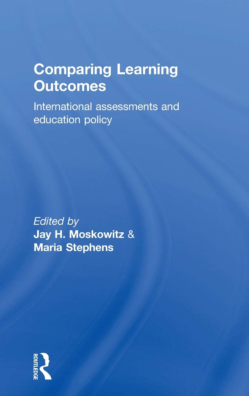 Comparing Learning Outcomes: International Assessment and Education Policy,Used