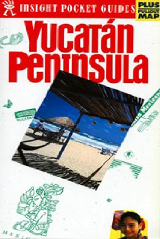 Insight Pocket Guide Yucatan Peninsula (Insight Pocket Guides),New