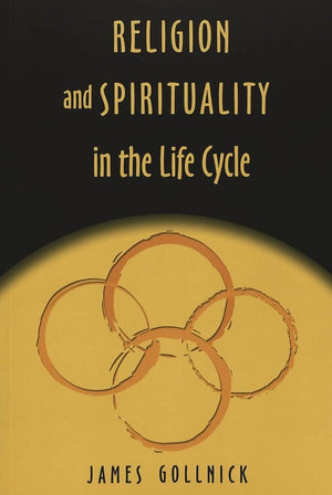 Religion and Spirituality in the Life Cycle (Studies in Education and Spirituality),New