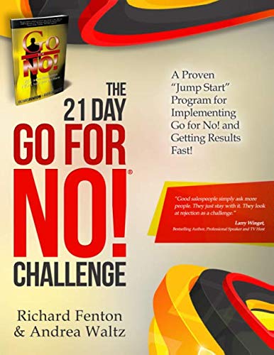 The Go for No! 21 Day Challenge: A Proven Jump Start Program for Implementing Go for No! and Getting Results Fast!,Used