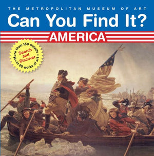Can You Find It? America: Search And Discover More Than 150 Details In 20 Works Of Art