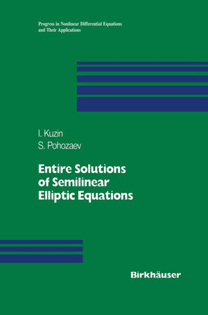 Entire Solutions of Semilinear Elliptic Equations (Progress in Nonlinear Differential Equations and Their Applications, 33),Used