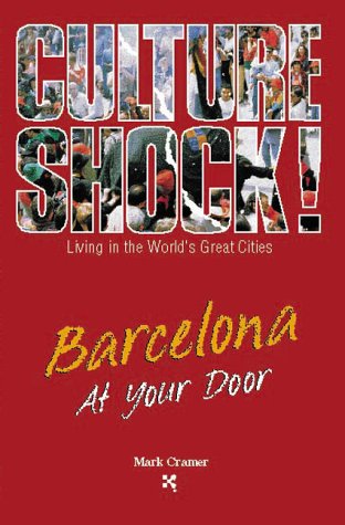 Culture Shock!: Barcelona at Your Door (Culture Shock! At Your Door: A Survival Guide to Customs & Etiquette),Used
