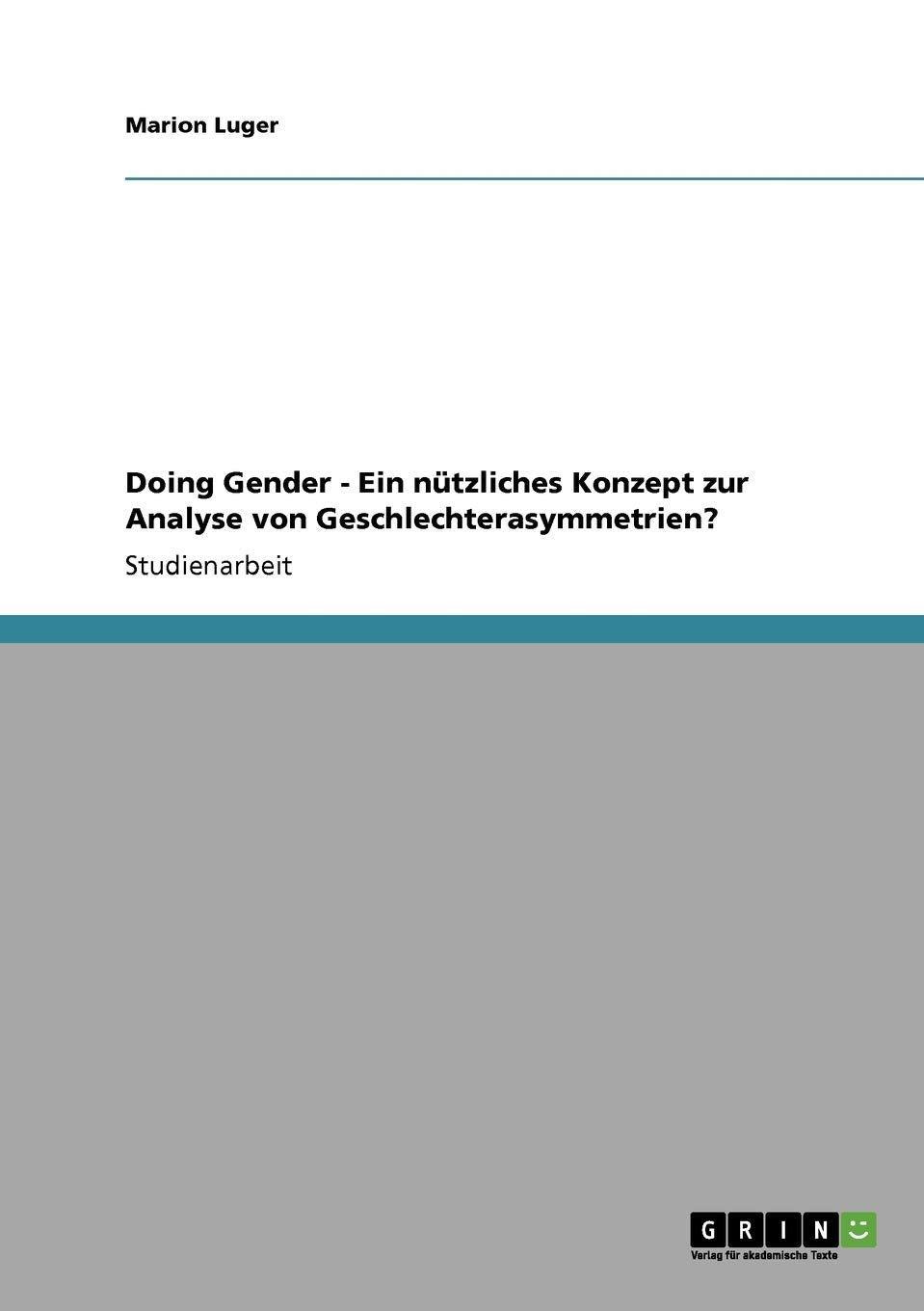 Doing Gender  Ein Ntzliches Konzept Zur Analyse Von Geschlechterasymmetrien? (German Edition),Used