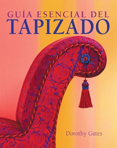 Gu? esencial del tapizado (Gu?s esenciales series),Used