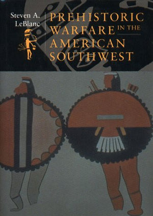 Prehistoric Warfare in the American Southwest,Used