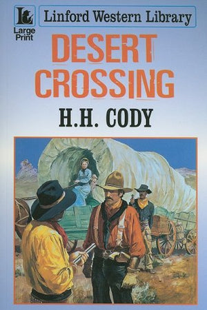 Desert Crossing (Linford Western Library)
