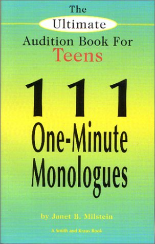 The Ultimate Audition Book for Teens: 111 OneMinute Monologues (Young Actors Series),Used