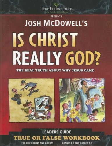 Is Christ Really God?: Children'S Workbook (True Foundations),Used