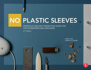 No Plastic Sleeves: Portfolio and SelfPromotion Guide for Photographers and Designers,Used