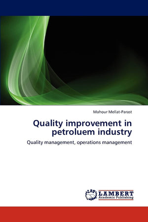 Quality improvement in petroluem industry: Quality management, operations management,Used