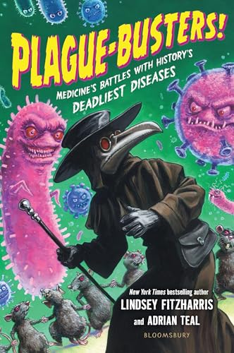 PlagueBusters!: MedicineS Battles With HistoryS Deadliest Diseases