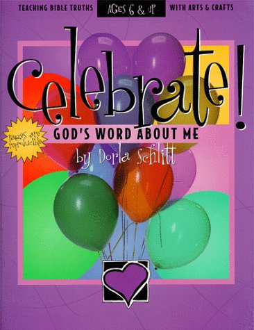 Celebrate!: God's Word About Me (Teaching Bible Truths With Arts and Crafts),Used