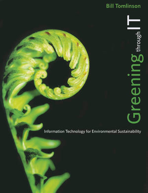 Greening Through It: Information Technology For Environmental Sustainability,New