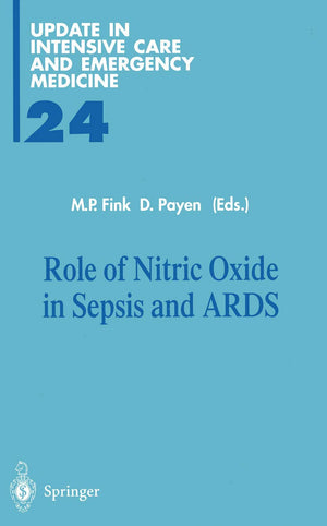 Role of Nitric Oxide in Sepsis and ARDS (Update in Intensive Care and Emergency Medicine, 24),Used