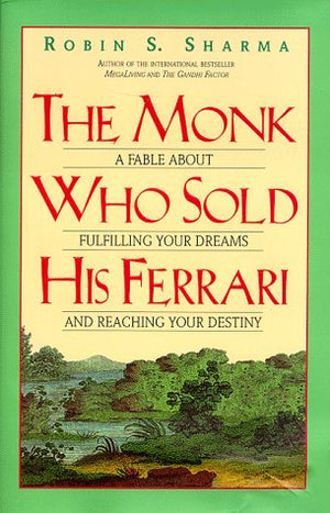 The Monk Who Sold His Ferrari: A Fable About Fulfilling Your Dreams and Reaching Your Destiny,Used