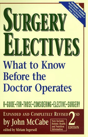 Surgery Electives: What to Know Before the Doctor Operates,Used