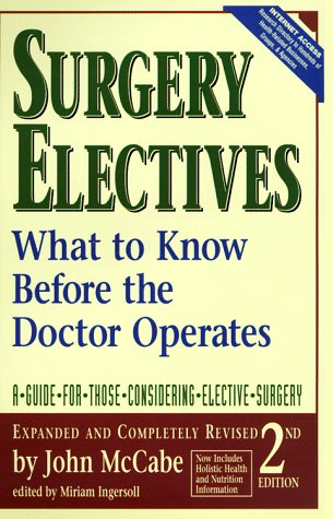 Surgery Electives: What to Know Before the Doctor Operates,Used