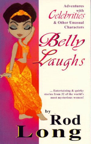 Belly Laughs: Adventures with Celebrities and Other Unusual Characters,Used
