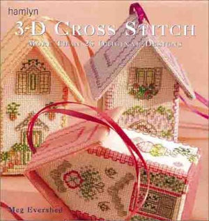 3D Cross Stitch: More Than 25 Original Designs