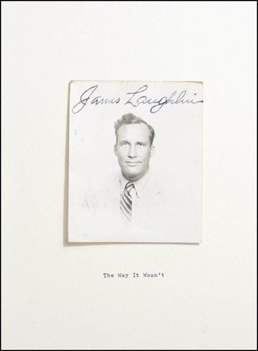 The Way It Wasn'T: From The Files Of James Laughlin,New