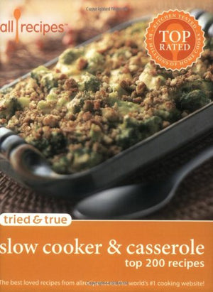Tried & True Slow Cooker & Casserole: Top 200 Recipes,Used