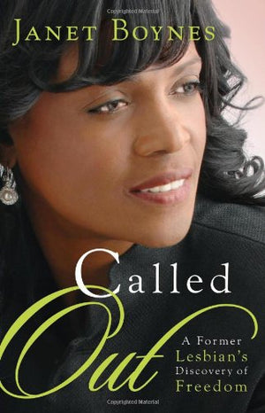 Called Out: A Former Lesbian's Discovery of Freedom,New