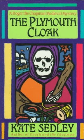 The Plymouth Cloak: The Second Tale Of Roger The Chapman,New