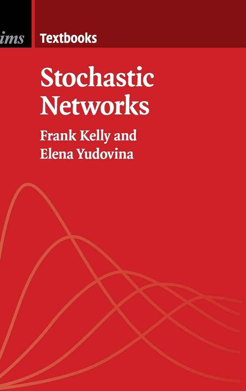 Stochastic Networks (Institute of Mathematical Statistics Textbooks, Series Number 2),Used
