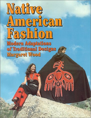 Native American Fashion : Modern Adaptations of Traditional Designs,New