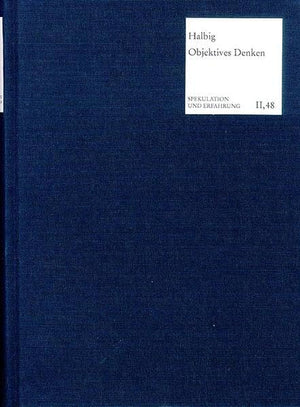 Objektives Denken: Erkenntnistheorie Und Philosophy of Mind in Hegels System (Spekulation Und Erfahrung) (German Edition),Used